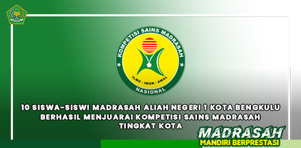 10 Siswa-Siswi Madrasah Aliah Negeri 1 Kota Bengkulu Berhasil Menjuarai Kompetisi Sains Madrasah Tingkat Kota