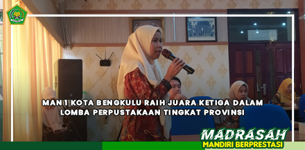 MAN 1 Kota Bengkulu Raih Juara Ketiga dalam Lomba Perpustakaan Tingkat Provinsi