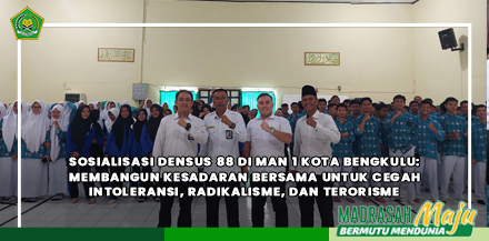 Sosialisasi Densus 88 di MAN 1 Kota Bengkulu: Membangun Kesadaran Bersama untuk Cegah Intoleransi, Radikalisme, dan Terorisme