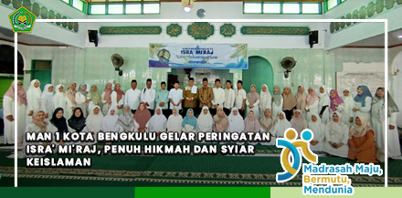 MAN 1 Kota Bengkulu Gelar Peringatan Isra’ Mi’raj, Penuh Hikmah dan Syiar Keislaman