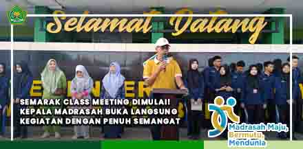 Semarak Class Meeting Dimulai! Kepala Madrasah Buka Langsung Kegiatan dengan Penuh Semangat